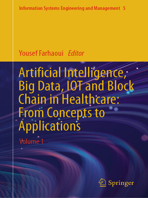 cover image of Artificial Intelligence, Big Data, IOT and Block Chain in Healthcare